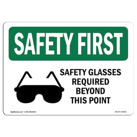OSHA SAFETY FIRST Sign, Safety Glasses Required Beyond W/ Symbol, 10in X 7in Rigid Plastic